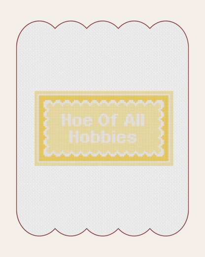 Hoe Of All Hobbies - Cross Stitch Kit