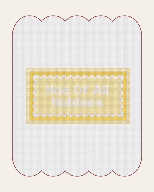 Hoe Of All Hobbies - Cross Stitch Kit