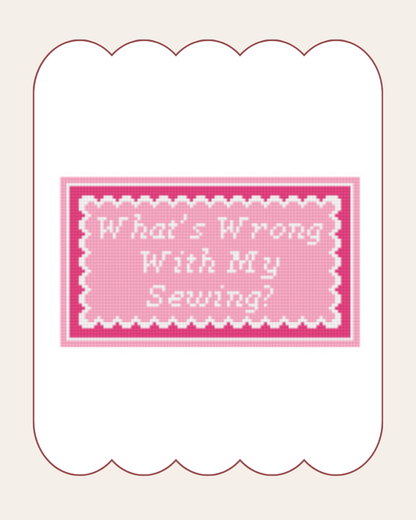 What’s Wrong With My Sewing? - Cross Stitch Kit