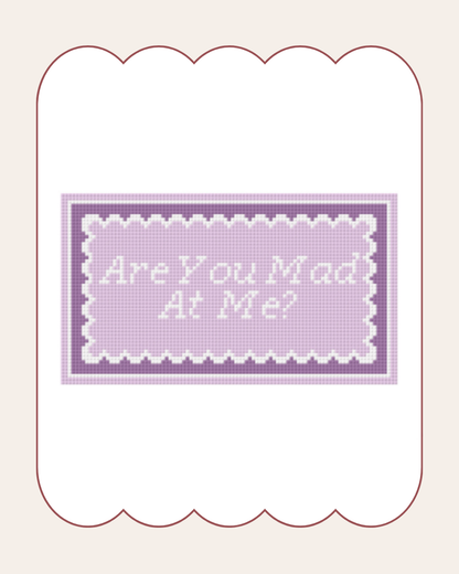 Are You Mad At Me? - Cross Stitch Kit